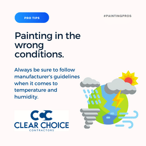 interior painting mistakes - painting in the wrong conditions. Always be sure to follow manufacturer's guidelines when it comes to temperature and humidity.