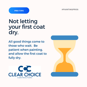 Interior painting mistakes - not letting your first coat dry. All good things come to those who wait. Be patient when painting, and allow the first coat to fully dry.